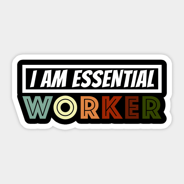 I am Essential Worker Sticker by fatoajmii